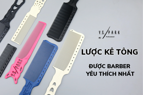 Những mẫu lược kê tông được barber yêu thích nhất Những mẫu lược kê tông được barber yêu thích nhất