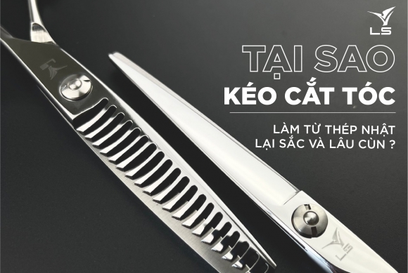 Tại sao kéo cắt tóc làm từ thép Nhật lại sắc và lâu cùn? Tại sao kéo cắt tóc làm từ thép Nhật lại sắc và lâu cùn?